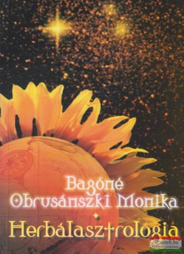 Bagóné Obrusánszki Monika - Herbálasztrológia