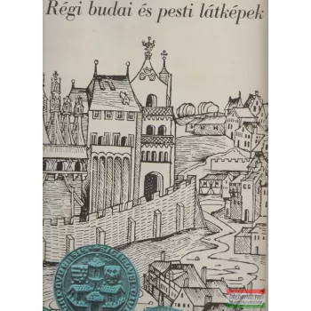 Régi budai és pesti látképek