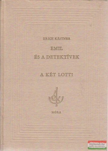 Erich Kastner - Emil és a detektívek / A két Lotti