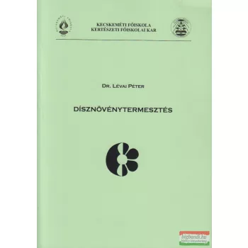 dr. Lévai Péter - Dísznövénytermesztés