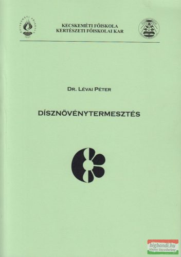 dr. Lévai Péter - Dísznövénytermesztés