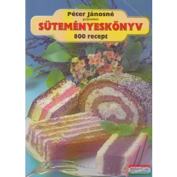 Süteményeskönyv - 800 recept