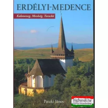   Pataki János - Erdélyi-medence - Kalotaszeg, Mezőség, Torockó (szépséghibás!)
