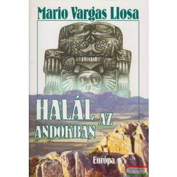 Mario Vargas Llosa - Halál az Andokban