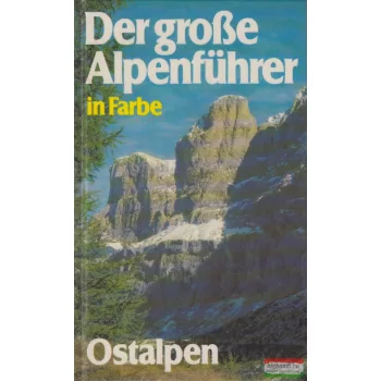   Rudolf Graubner, Marga Graubner - Der große Alpenführer in Farbe