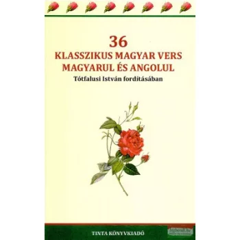 36 klasszikus magyar vers magyarul és angolul