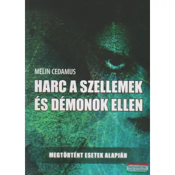 Melin Cedamus - Harc a szellemek és démonok ellen