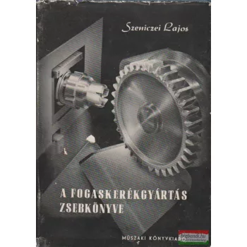 A fogaskerékgyártás zsebkönyve