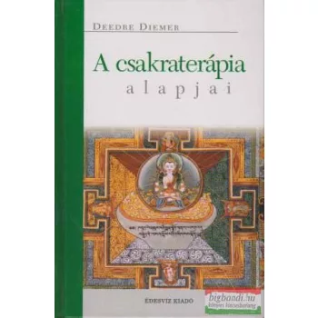 Deedre Diemer - A csakraterápia alapjai
