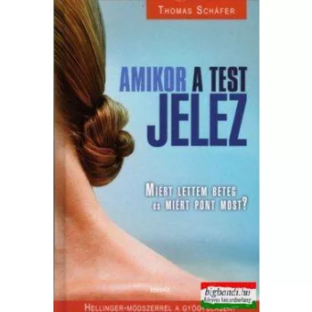 Thomas Schafer - Amikor a test jelez