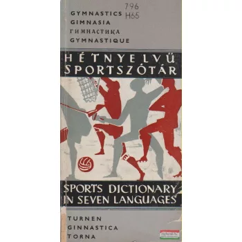 Dr. Hepp Ferenc - Hétnyelvű sportszótár -Torna
