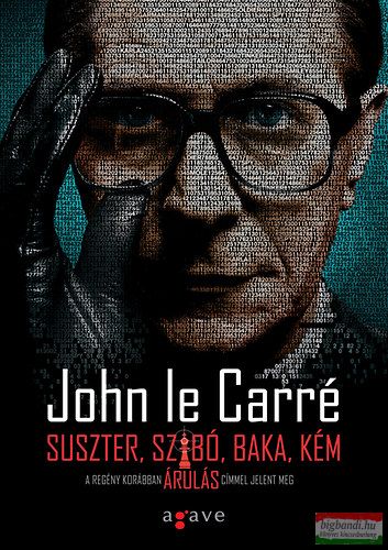 John Le Carré - Suszter, szabó, baka, kém