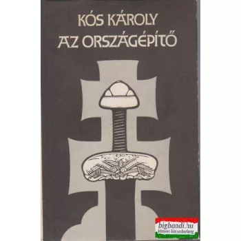 Kós Károly - Az országépítő