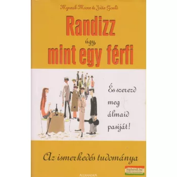 Myreah Moore, Jodie Gould - Randizz úgy, mint egy férfi