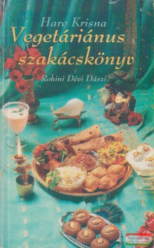 Rohini Dévi Dászi - Vegetáriánus szakácskönyv