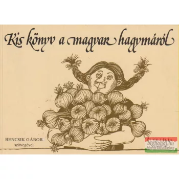 Kis könyv a magyar hagymáról