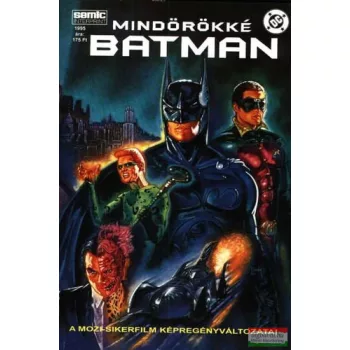   Dennis O'Neil -  Mindörökké Batman - A mozi-sikerfilm képregényváltozata/Színes képregény