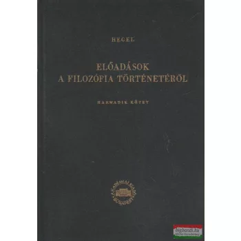 Előadások a filozófia történetéről III.