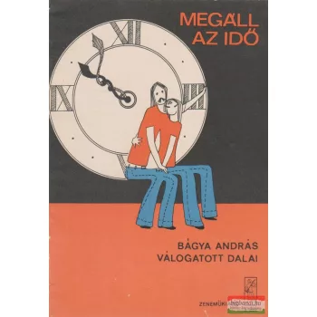 Bágya András - Megáll az idő