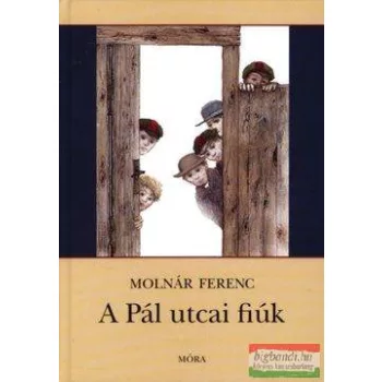 Molnár Ferenc - A Pál utcai fiúk