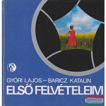 Győri Lajos, Baricz Katalin - Első felvételem