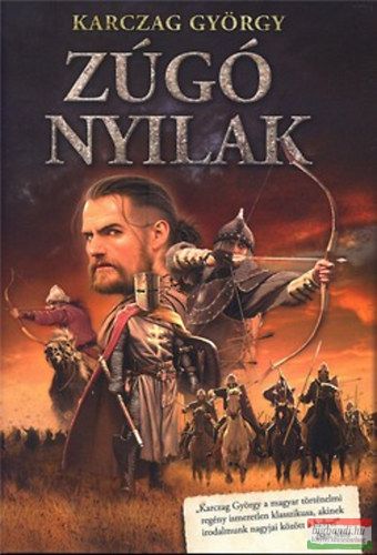 Karczag György - Zúgó nyilak 