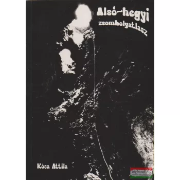 Kósa Attila - Alsó-hegyi zsombolyatlasz