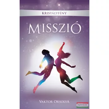 Vaktor Orsolya - Kristályfény-misszió