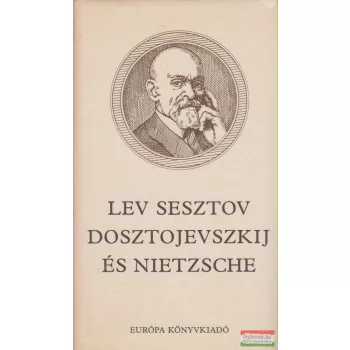 Lev Sesztov - Dosztojevszkij és Nietzsche