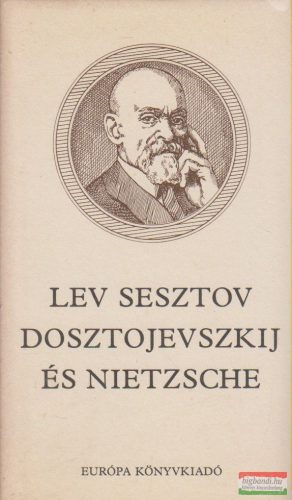 Lev Sesztov - Dosztojevszkij és Nietzsche