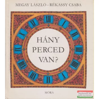 Megay László, Rékassy Csaba - Hány perced van?