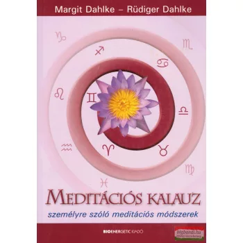 Rüdiger Dahlke - Margit Dahlke - Meditációs kalauz