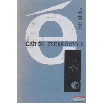 Hir Alajos - Építők zsebkönyve