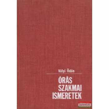Vályi Ödön - Órás szakmai ismeretek