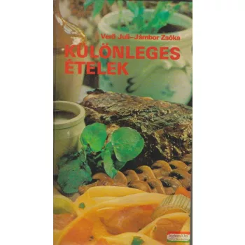 Verő Juli, Jámbor Zsóka - Különleges ételek
