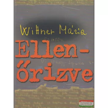 Wittner Mária - Ellenőrizve (dedikált példány)