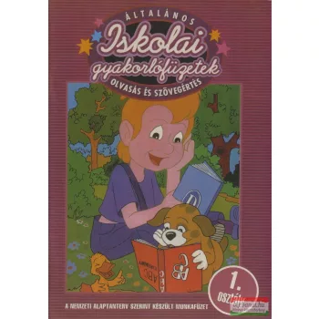   Általános iskolai gyakorlófüzetek - Olvasás és szövegértés 1. osztály 