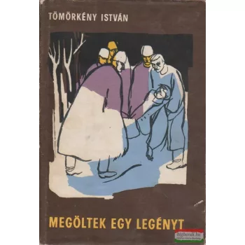 Tömörkény István - Megöltek egy legényt