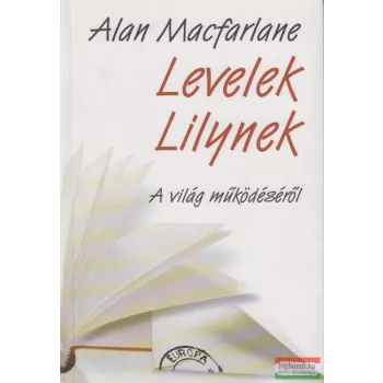 Alan Macfarlane - Levelek Lilynek