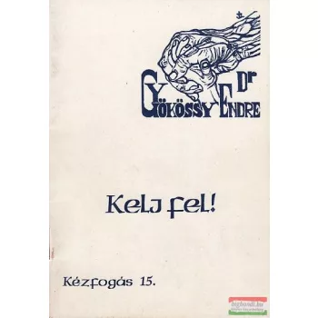 Kelj fel!