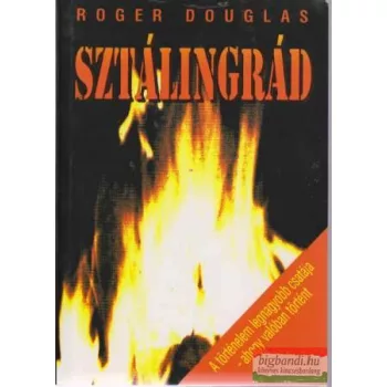 Sztálingrád - A történelem legnagyobb csatája