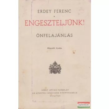 Engeszteljünk!