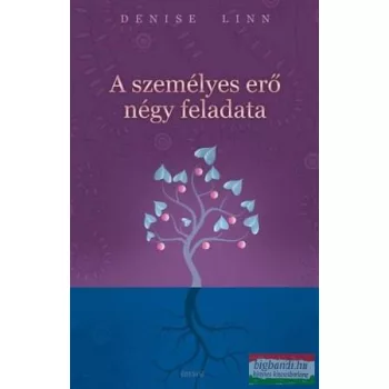 Denise Linn - A személyes erő négy feladata