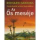 Richard Dawkins - Az Ős meséje - Zarándoklat az élet hajnalához 