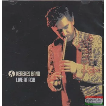 Kerekes Band - Live at A38 CD