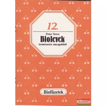 Peter Sowa - Biolevek természetes anyagokból