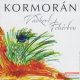 Kormorán: Vadkert Fehérben CD