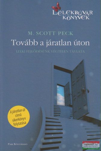 M. Scott Peck - Tovább a járatlan úton