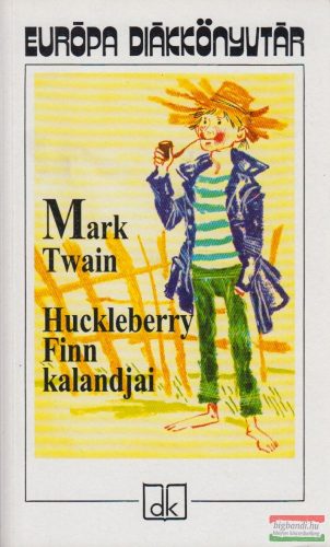 Mark Twain - Huckleberry Finn kalandjai