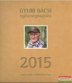 Gyuri bácsi egészségnaptára 2015